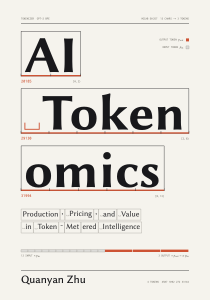 Cover of AI Tokenomics: Production, Pricing, and Value in Token-Metered Intelligence
